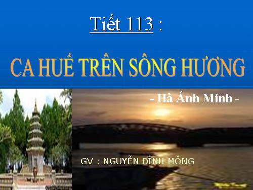 Bài 28. Ca Huế trên sông Hương