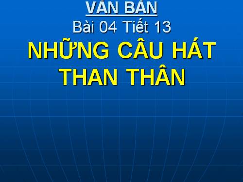 Bài 4. Những câu hát than thân