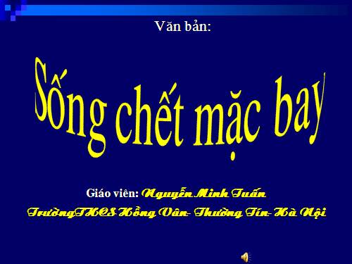 Bài 26. Sống chết mặc bay