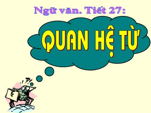 Bài 7. Quan hệ từ