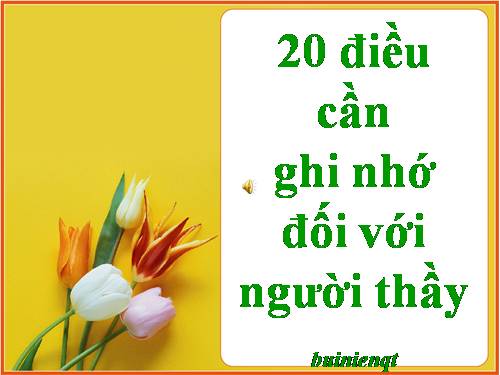 20 điều cần ghi nhớ đối với người thầy