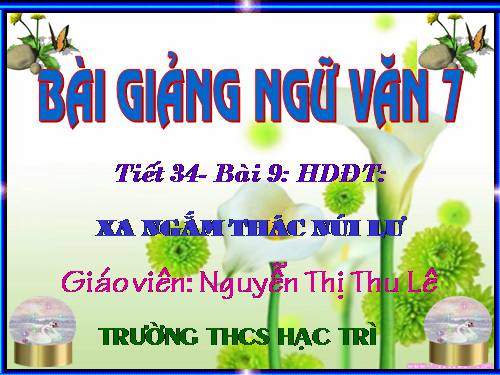 Bài 9. Xa ngắm thác núi Lư (Vọng Lư sơn bộc bổ)