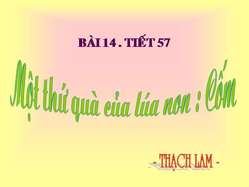 Bài 14. Một thứ quà của lúa non: Cốm