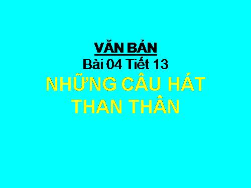 Bài 4. Những câu hát than thân