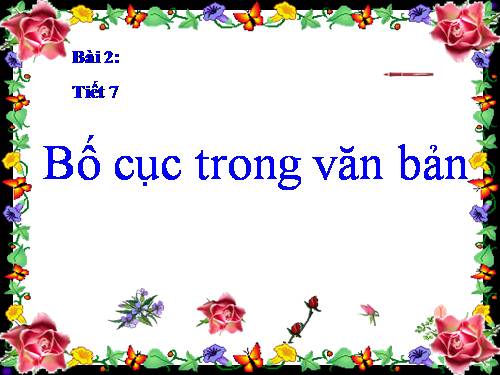 Bài 2. Bố cục trong văn bản