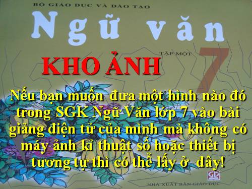 KHO ẢNH SGK NGỮ VĂN 7