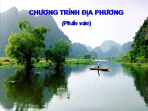 Bài 18. Chương trình địa phương (phần Văn và Tập làm văn)