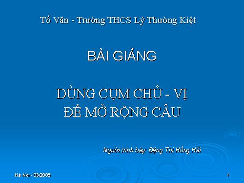 Bài 25. Dùng cụm chủ - vị để mở rộng câu