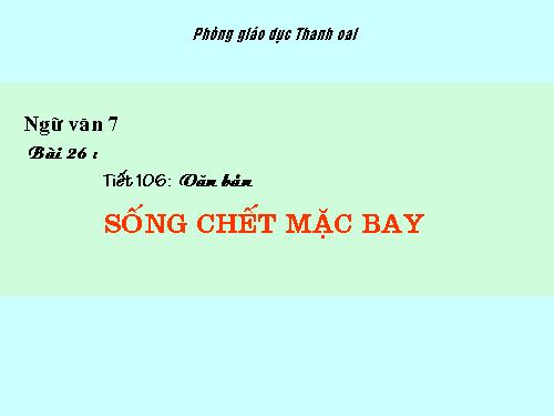 Bài 26. Sống chết mặc bay