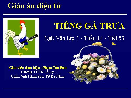 Bài 13. Tiếng gà trưa