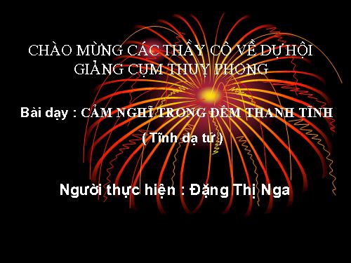 Bài 10. Cảm nghĩ trong đêm thanh tĩnh (Tĩnh dạ tứ)