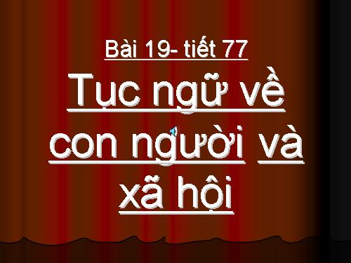 Bài 19. Tục ngữ về con người và xã hội