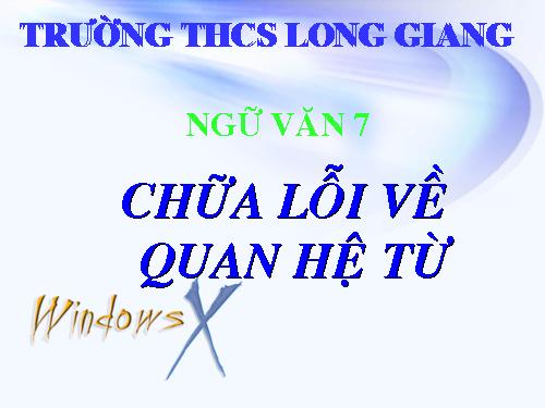 Bài 8. Chữa lỗi về quan hệ từ