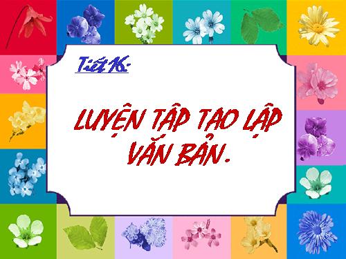 Bài 3. Quá trình tạo lập văn bản