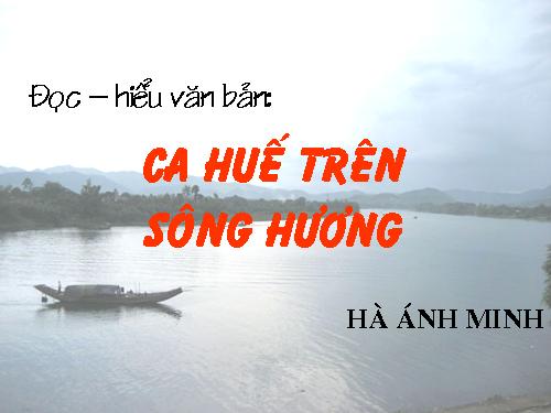 Bài 28. Ca Huế trên sông Hương