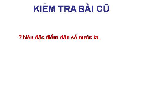 Bài 3. Phân bố dân cư và các loại hình quần cư