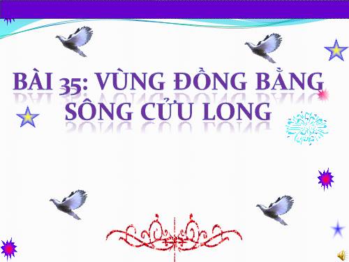 Bài 35. Vùng Đồng bằng sông Cửu Long