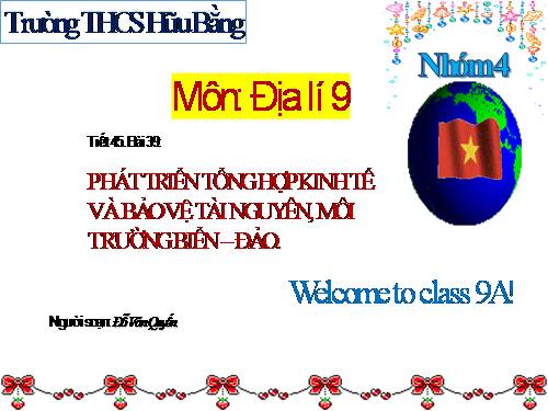 Bài 39. Phát triển tổng hợp kinh tế và bảo vệ tài nguyên, môi trường biển - đảo (tiếp theo)