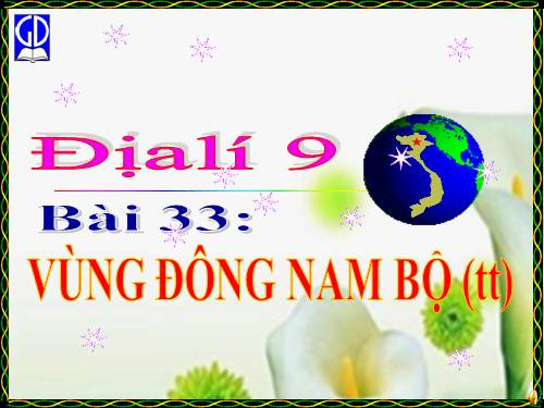 Bài 33. Vùng Đông Nam Bộ (tiếp theo)