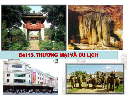 Bài 15. Thương mại và du lịch