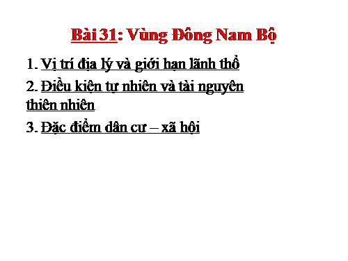 Bài 31. Vùng Đông Nam Bộ