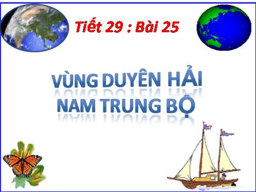 Bài 25. Vùng Duyên hải Nam Trung Bộ