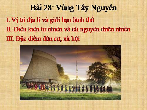 Bài 28. Vùng Tây Nguyên