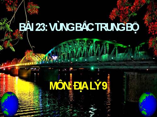 Bài 23. Vùng Bắc Trung Bộ