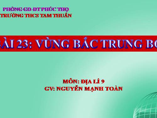 Bài 23. Vùng Bắc Trung Bộ