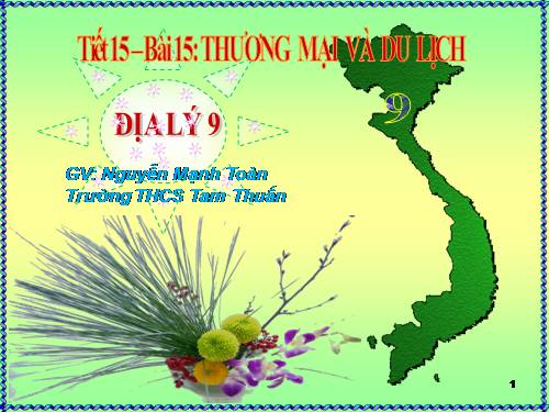 Bài 15. Thương mại và du lịch