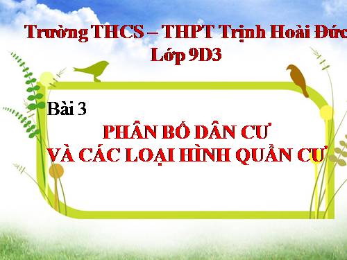 Bài 3. Phân bố dân cư và các loại hình quần cư