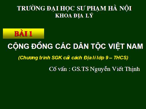 Bài 1. Cộng đồng các dân tộc Việt Nam