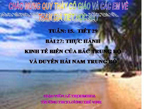 Bài 27. Thực hành: Kinh tế biển của Bắc Trung Bộ và Duyên Hải Nam Trung Bộ