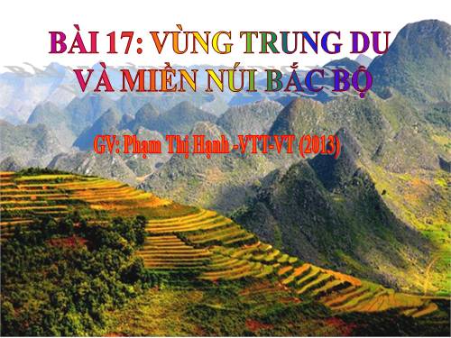 Bài 17. Vùng Trung du và miền núi Bắc Bộ