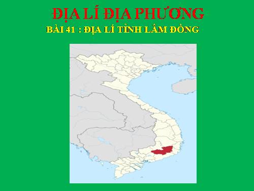 Bài 41. Địa lí tỉnh (thành phổ)