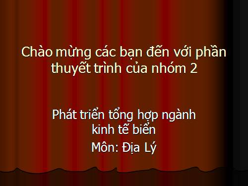 Bài 38. Phát triển tổng hợp kinh tế và bảo vệ tài nguyên, môi trường biển - đảo