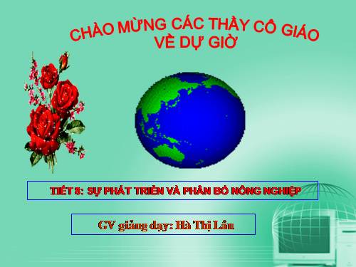 Bài 8. Sự phát triển và phân bố nông nghiệp