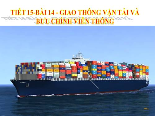 Bài 14. Giao thông vận tải và bưu chính viễn thông