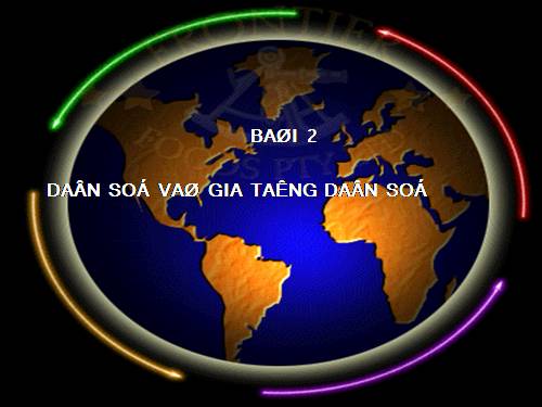 Bài 2. Dân số và gia tăng dân số