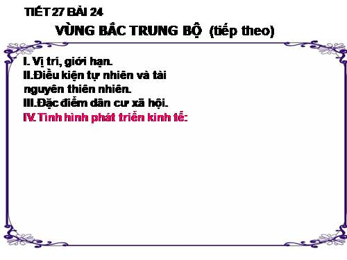 Bài 24. Vùng Bắc Trung Bộ (tiếp theo)