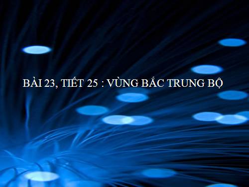 Bài 23. Vùng Bắc Trung Bộ