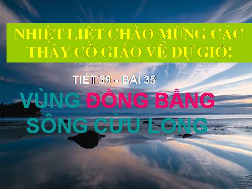 Bài 35. Vùng Đồng bằng sông Cửu Long