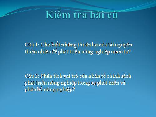 Bài 8. Sự phát triển và phân bố nông nghiệp