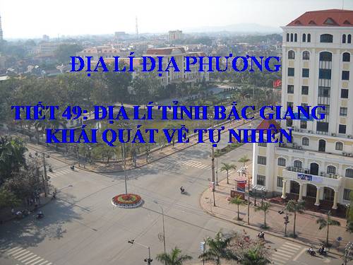 Bài 41. Địa lí tỉnh (thành phổ)