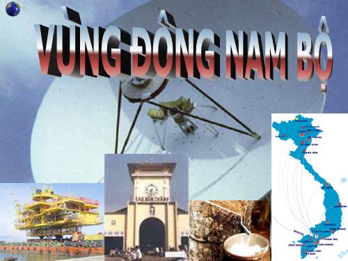 Bài 31. Vùng Đông Nam Bộ