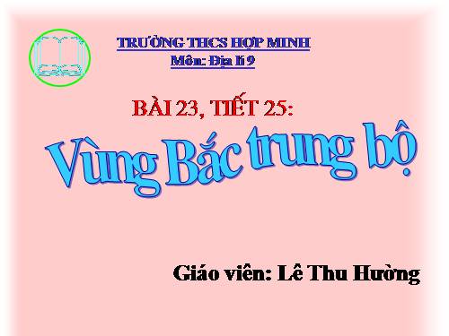 Bài 23. Vùng Bắc Trung Bộ