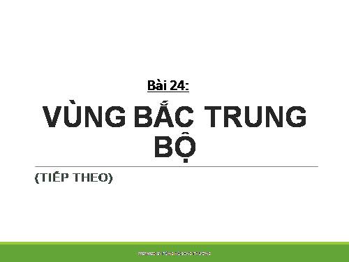 Bài 24. Vùng Bắc Trung Bộ (tiếp theo)