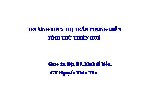 Bài 38. Phát triển tổng hợp kinh tế và bảo vệ tài nguyên, môi trường biển - đảo