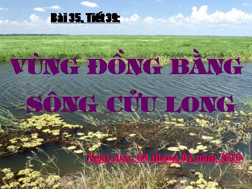 Bài 35. Vùng Đồng bằng sông Cửu Long