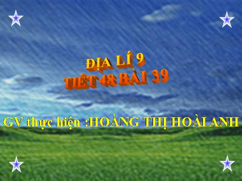 Bài 39. Phát triển tổng hợp kinh tế và bảo vệ tài nguyên, môi trường biển - đảo (tiếp theo)